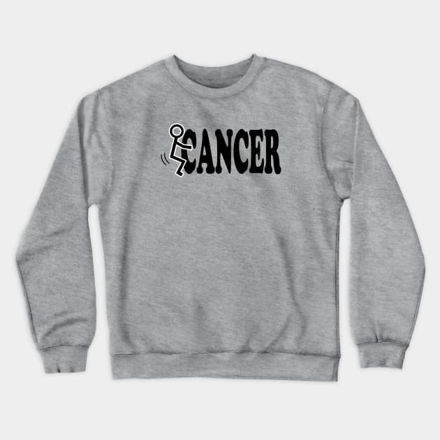 Screw Cancer Crewneck Sweatshirt by ckandrus